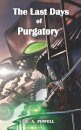 The Last Days of Purgatory.