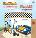 The Wheels The Friendship Race (English Czech Bilingual Children's Book)