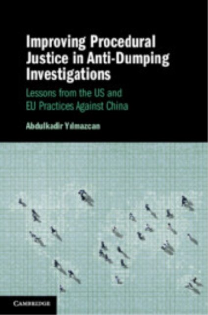 Improving Procedural Justice in Anti-Dumping Investigations