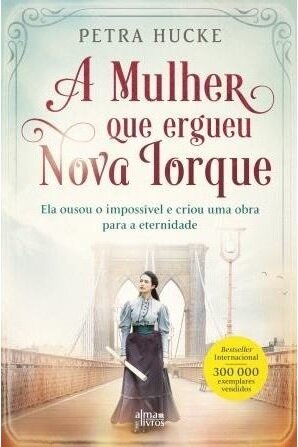 A Mulher Que Ergueu Nova Iorque