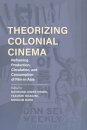 Theorizing Colonial Cinema