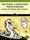 Natural Language Processing with Python and spaCy