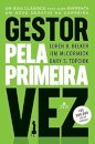 Gestor Pela Primeira Vez: Guia Clássico Para Quem Enfrenta