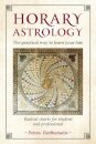Horary Astrology: The Practical Way to Learn Your Fate