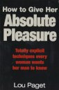 How To Give Her Absolute Pleasure