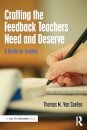 Crafting the Feedback Teachers Need and Deserve