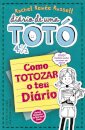 Diário de Uma Totó 4 1/2 - Como TOTOZAR o teu Diário