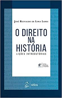 O Direito Na História: Lições Introdutórias