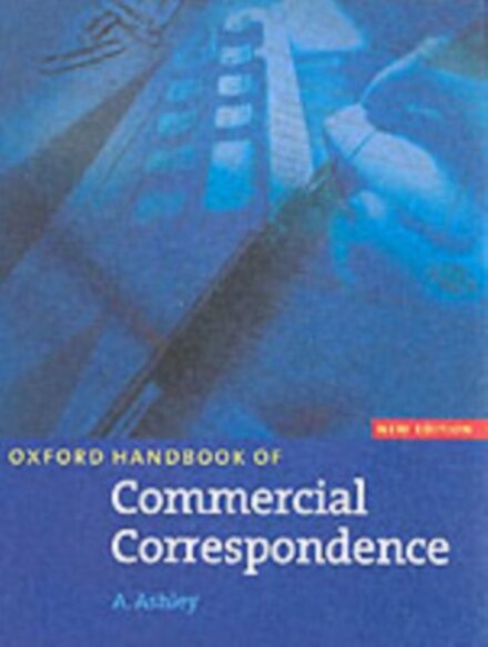Oxford Handbook of Commercial Correspondence, New Edition: Handbook