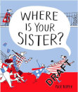 Where Is Your Sister?