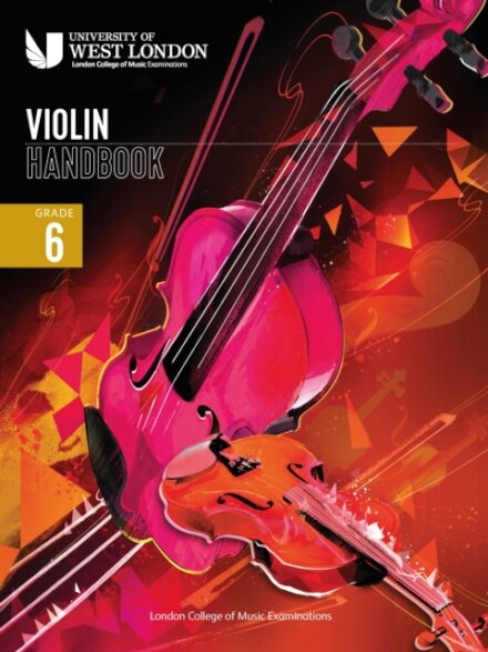 London College of Music Violin Handbook 2021: Grade 6