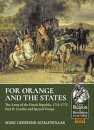 For Orange and the States: The Army of the Dutch Republic, 1713-1772