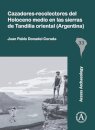 Cazadores-Recolectores del Holoceno Medio En Las Sierras de Tandilia Oriental (Argentina)