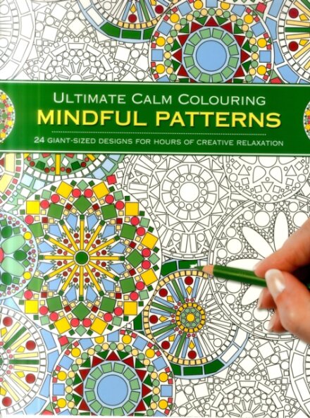 Ultimate Calm Colouring: Mindful Patterns